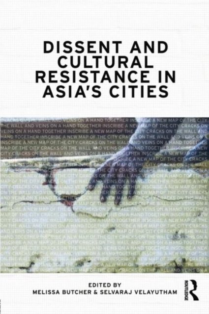 Dissent and Cultural Resistance in Asia’s Cities