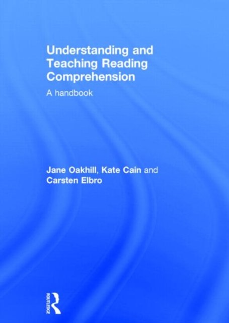 Understanding and Teaching Reading Comprehension