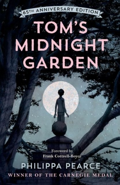 Tom''s Midnight Garden 65th Anniversary Edition
