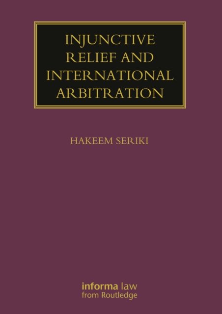 Injunctive Relief and International Arbitration