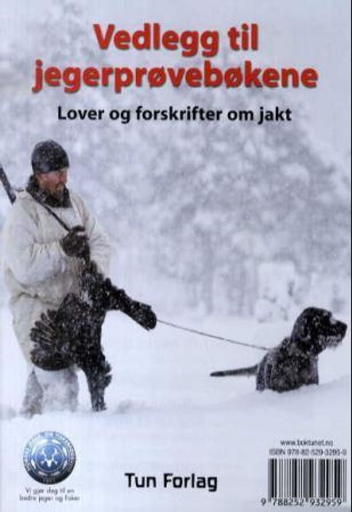 Vedlegg til jegerprøvebøkene - lover og forskrifter om jakt