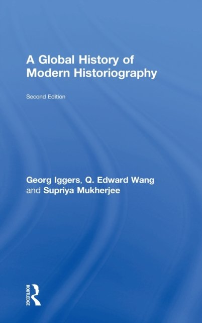 A Global History of Modern Historiography