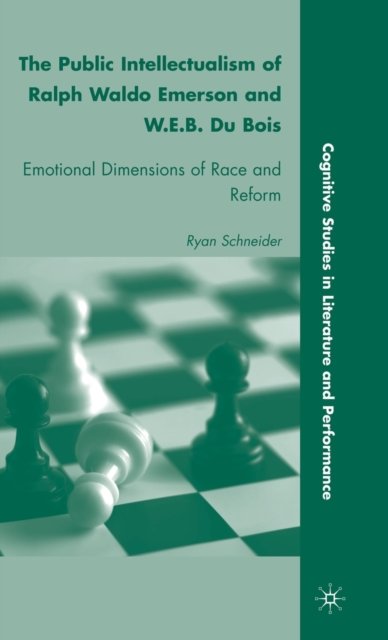 The Public Intellectualism of Ralph Waldo Emerson and W.E.B. Du Bois