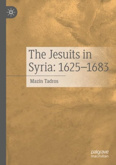 The Jesuits in Syria: 1625-1683
