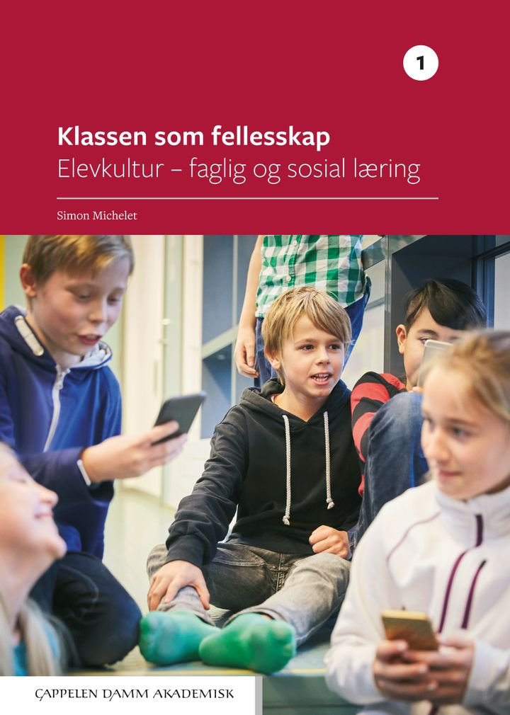 Klassen som fellesskap 1 - elevkultur - faglig og sosial læring