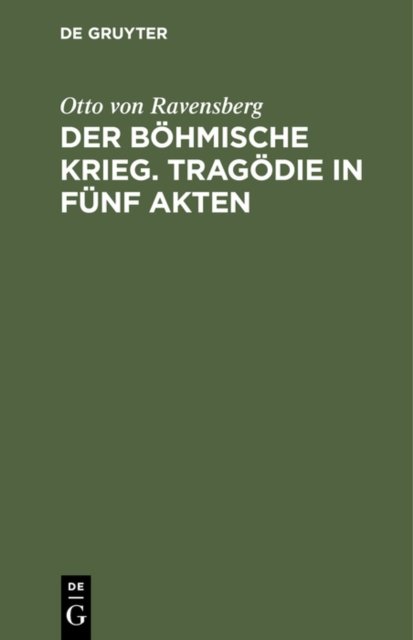 Der Bohmische Krieg. Tragodie in Funf Akten