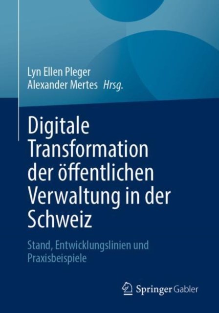 Digitale Transformation der offentlichen Verwaltung in der Schweiz