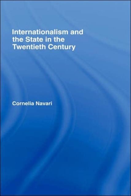 Internationalism and the State in the Twentieth Century