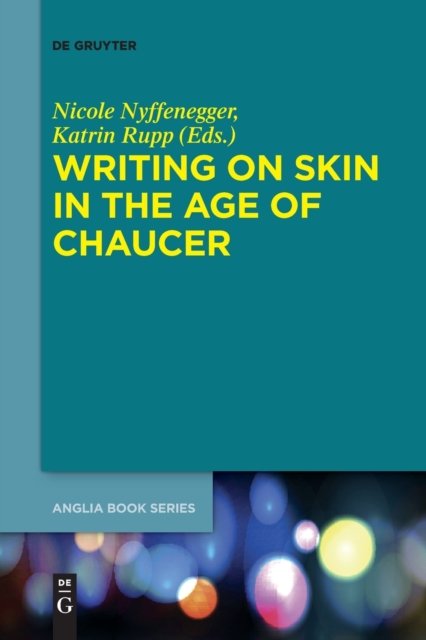 Writing on Skin in the Age of Chaucer