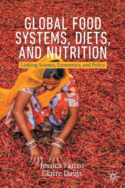 Global Food Systems, Diets, and Nutrition