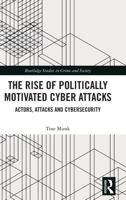 The Rise of Politically Motivated Cyber Attacks