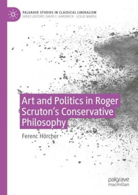 Art and Politics in Roger Scruton''s Conservative Philosophy