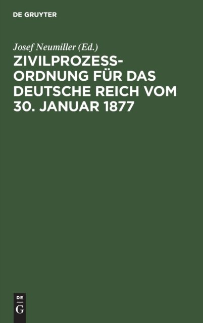Zivilprozeßordnung Für Das Deutsche Reich Vom 30. Januar 1877