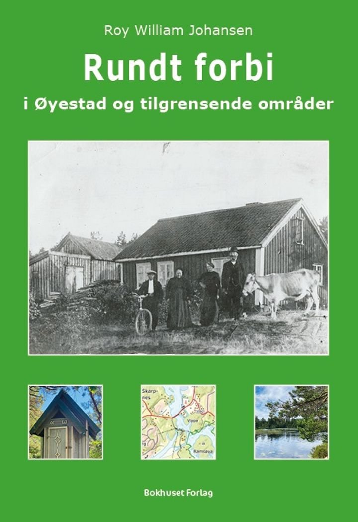 Rundt forbi - på gamle husmannsplasser og evsideliggende steder i Øyestad og tilgrensende områder og åssen en finner vegen dit : stedsnavnstolkninger