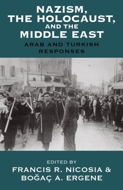 Nazism, the Holocaust, and the Middle East