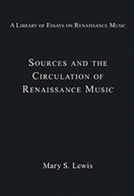 Sources and the Circulation of Renaissance Music