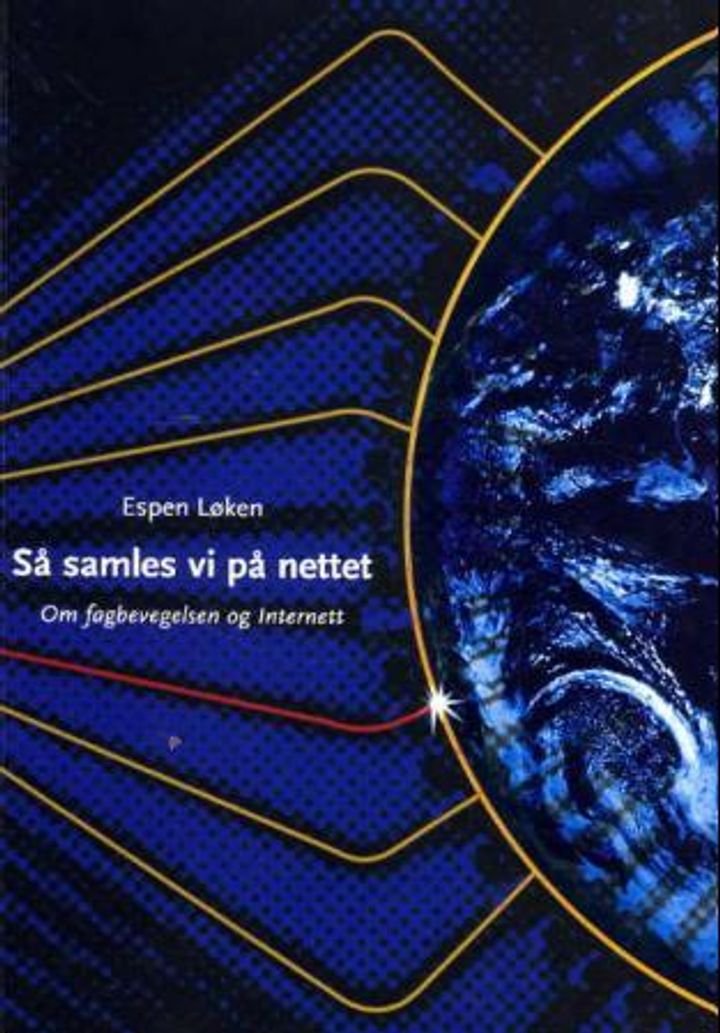 Så samles vi på nettet - om fagbevegelsen og Internett