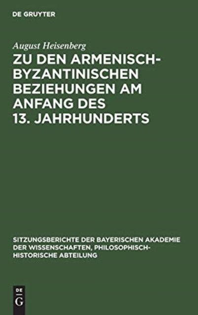 Zu Den Armenisch-Byzantinischen Beziehungen Am Anfang Des 13. Jahrhunderts