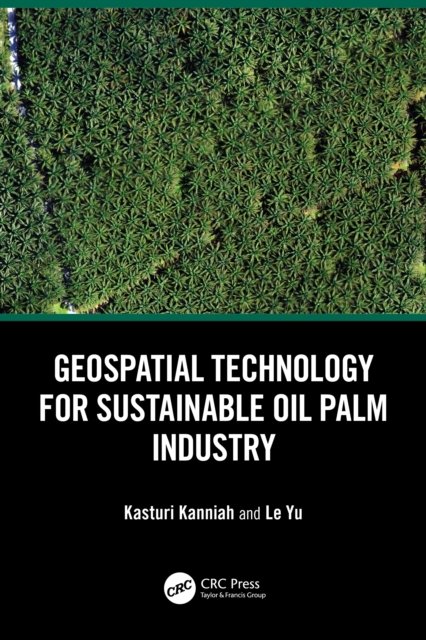 Geospatial Technology for Sustainable Oil Palm Industry