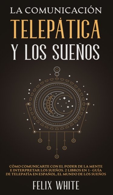 La Comunicacion Telepatica y los Suenos