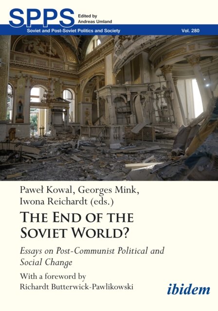 End of the Soviet World? Essays on Post-Communist Political and Social Change
