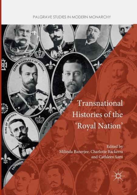 Transnational Histories of the ''Royal Nation''