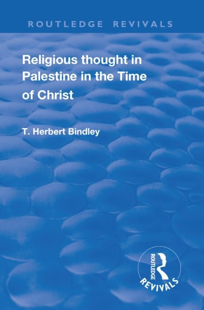 Revival: Religious Thought in Palestine in the time of Christ (1931)