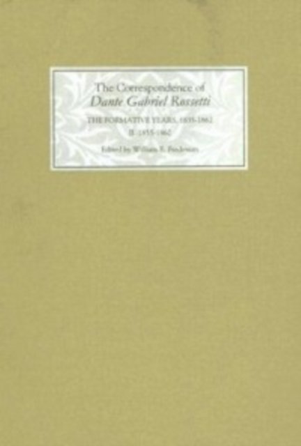 The Correspondence of Dante Gabriel Rossetti