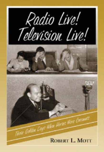 Radio Live! Television Live!