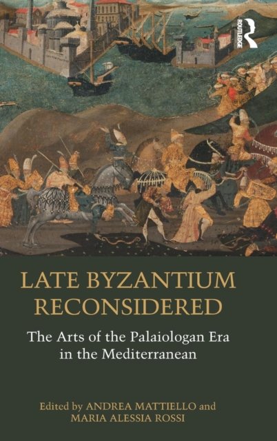 Late Byzantium Reconsidered