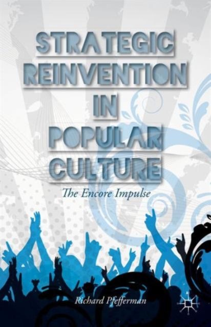 Strategic Reinvention in Popular Culture