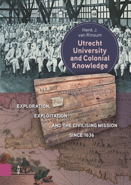 Utrecht University and Colonial Knowledge