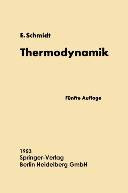 Einfuhrung in die Technische Thermodynamik und in die Grundlagen der chemischen Thermodynamik