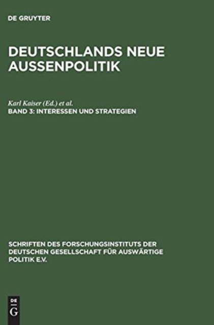 Deutschlands neue Außenpolitik, Band 3, Interessen und Strategien