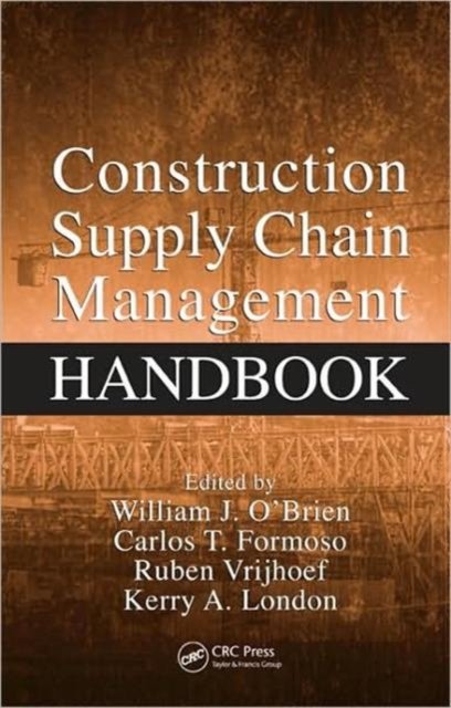 Construction Supply Chain Management Handbook