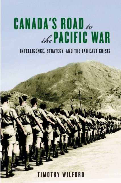Canada''s Road to the Pacific War