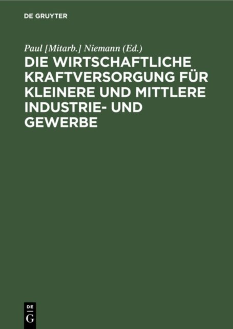 Die Wirtschaftliche Kraftversorgung Fur Kleinere Und Mittlere Industrie- Und Gewerbe