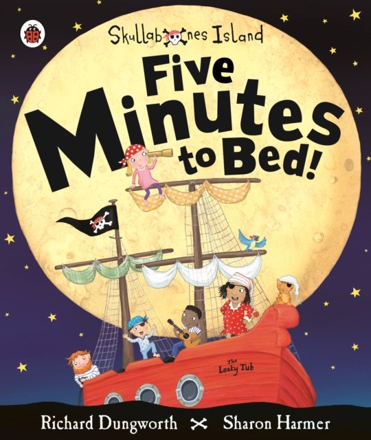 Five Minutes To Bed! a Ladybird Skullabones Island Picture Book