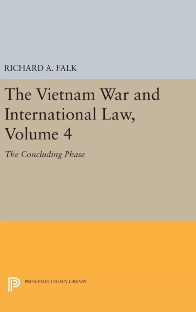 The Vietnam War and International Law, Volume 4 – The Concluding Phase