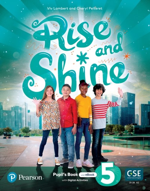 Rise and Shine Level 5 Pupil''s Book and eBook with Online Practice and Digital Resources