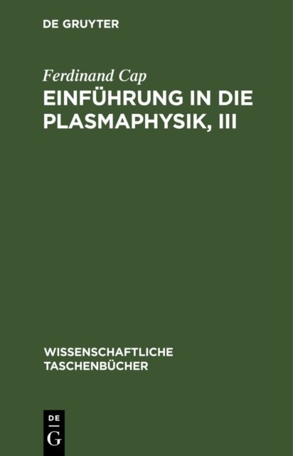 Einfuhrung in Die Plasmaphysik, III