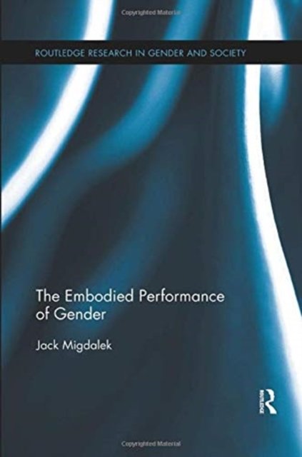 The Embodied Performance of Gender