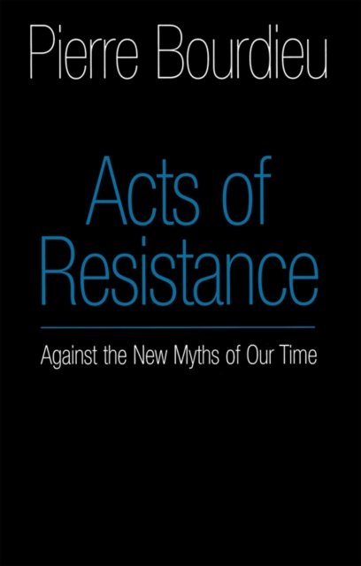 Acts of Resistance – Against the New Myths of Our Time