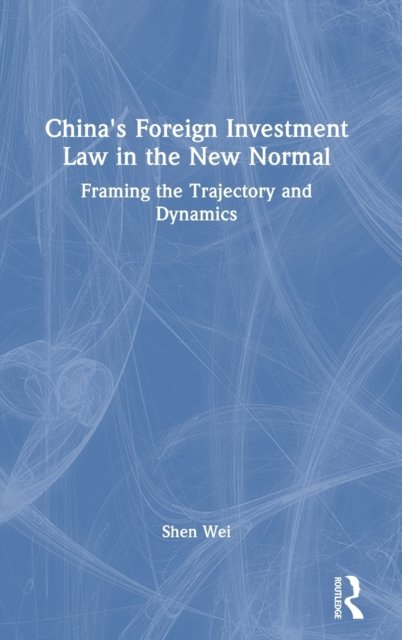 China's Foreign Investment Law in the New Normal