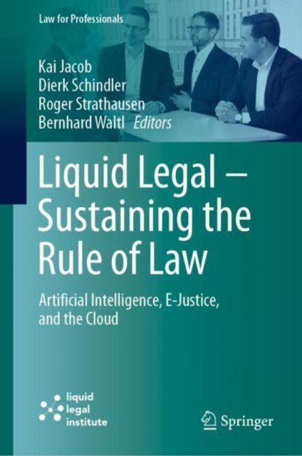 Liquid Legal ? Sustaining the Rule of Law