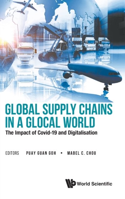 GLOBAL SUPPLY CHAINS IN A GLOCAL WORLD