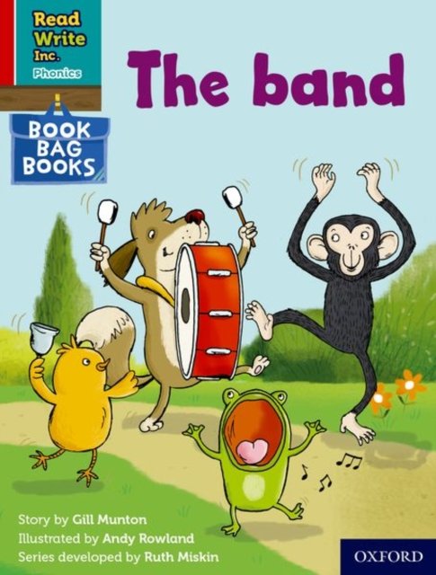 Read Write Inc. Phonics: The band (Red Ditty Book Bag Book 7) | Gill M