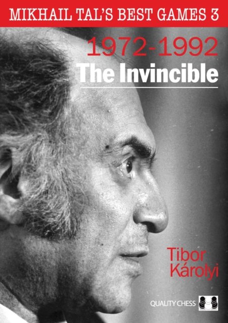 Mikhail Tal's Best Games 3 – The Invincible