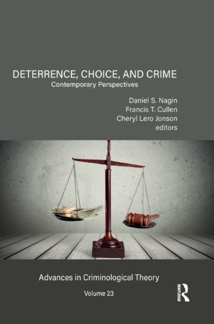 Deterrence, Choice, and Crime, Volume 23