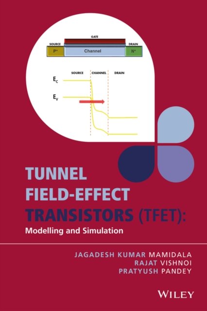 Tunnel Field–effect Transistors (TFET) – Modelling and Simulation